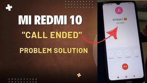 Mi Redmi 10 "Call Ended" Problem Solution | Redmi 10 में Call Ended समस्या को कैसे ठीक करे