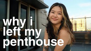 Why I Left My Penthouse (the honest truth)