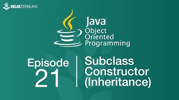 Belajar Java [OOP] - 21 - Subclass Constructor (inheritance)