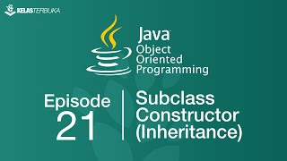 Belajar Java [OOP] - 21 - Subclass Constructor (inheritance)