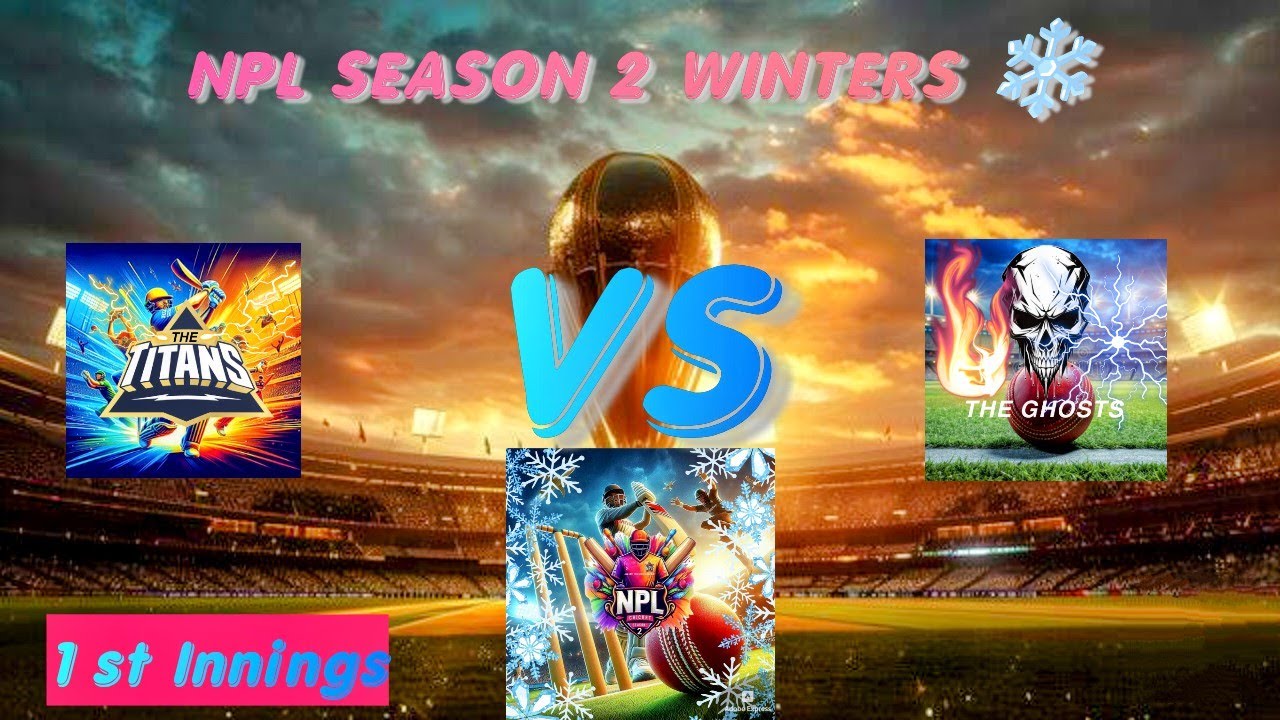 NPL SEASON 2 WINTERS ❄| Match 6 | 1st Innings /The Titans VS The Ghosts