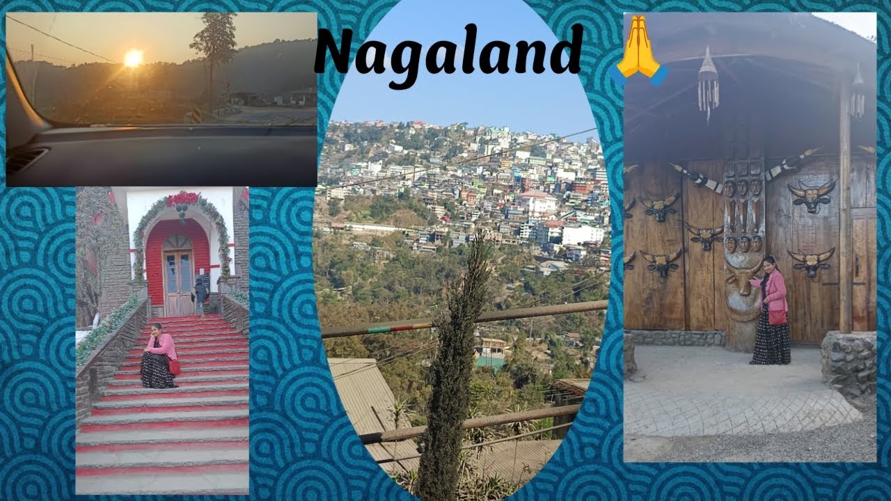 Nagaland ( kohima) vlog 