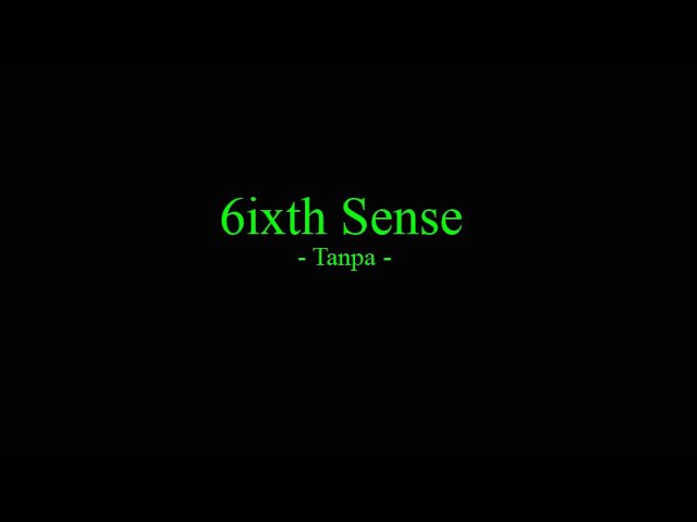 6ixth Sense  - Tanpa class=