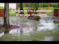 5 Ways to Fix Landscape Drainage Problems