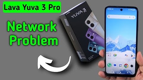 Lava Yuva 3 Pro mein network problem kaise theek Karen, how to solve network problem in Lava Yuvo 3