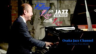 Falling in Love with Love  Osaka Jazz Channel  Jazz @ the Parlor 2020.12.17