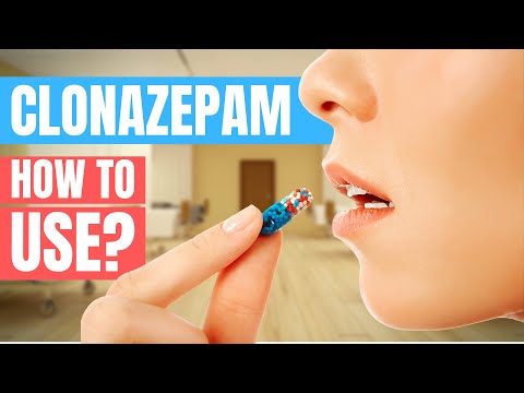 How to use Clonazepam? (Klonopin, Rivotril) - Doctor Explains