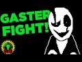 We FIGHT W.D. Gaster! - Undertale Fan Games