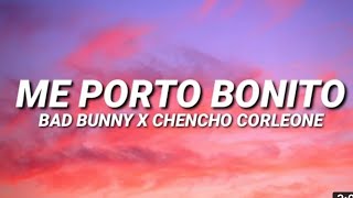 Bad Bonny ft Chencho corleone - ME PORTO BONITO (Letra Lyrics)