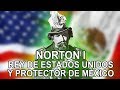 La historia de Norton I rey de estados unidos y protector de méxico