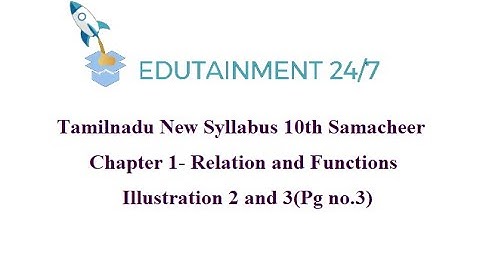 TN Samacheer New syllabus 10th std Maths|Relation and Function|(session 2)|Illustration 2 and 3