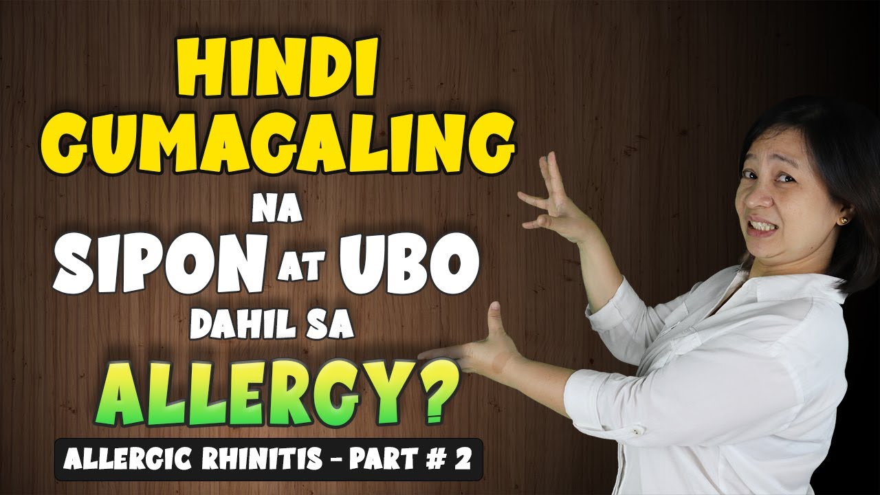 PABALIK BALIK Na UBO T SIPON Baka ALLERGY Na Yan ALLERGIC RHINITIS pabalik-balik-na-ubo-t-sipon-baka-allergy-na-yan-allergic-rhinitis
