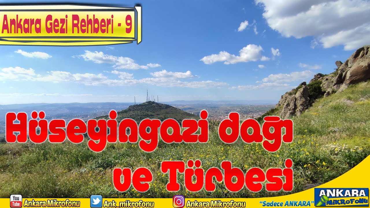#ANKARA #GEZİ REHBERİ BÖLÜM-9 : #HÜSEYİNGAZİ #TÜRBESİ VE #DAĞI