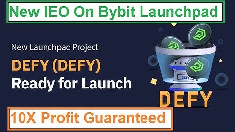 New IEO DEFY on Bybit Launchpad. 10X Profit Guaranteed