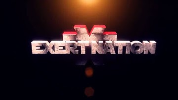 NEW!!!!! eXERT NATION - Intro (By HavocArtz Not Final) MUST SEEE!