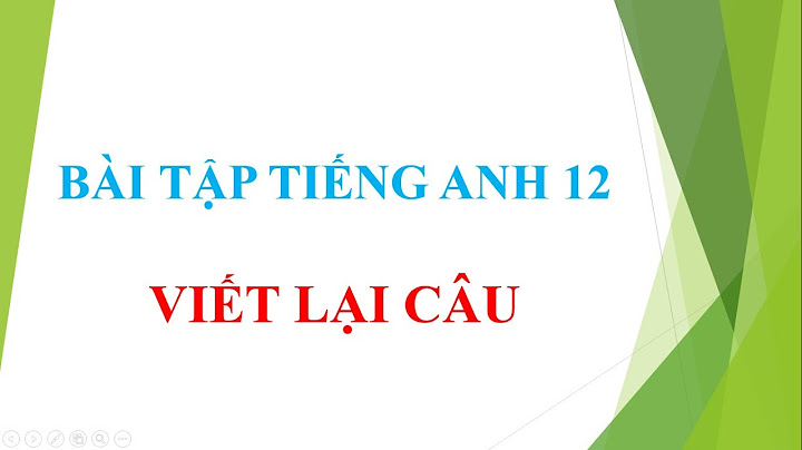 Bài tập tiếng anh mai lan hương lớp 12 năm 2024