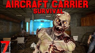 Aircraft Carrier Survival - 7 Days to Die - Ep4 - No Place Is Safe!! screenshot 4