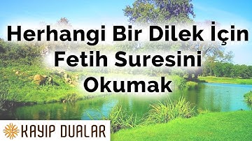 Herhangi Bir Dilek İçin Fetih Suresini Okumak | Kayıp Dualar