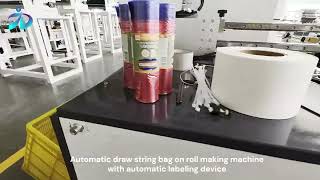 Automatic draw string bag on roll making machine with automatic labeling device