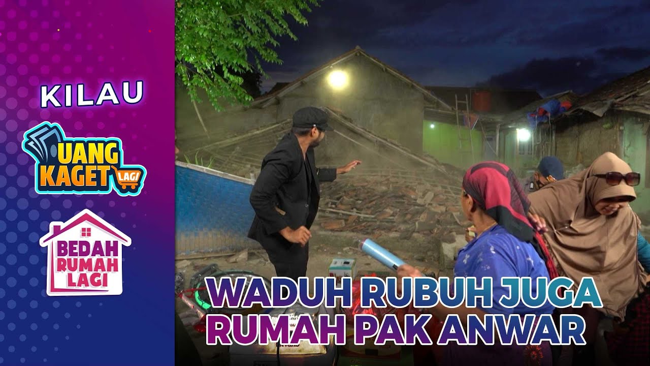 Tuh Kan Rumah Pak Anwar Rubuh Juga - Kilau Uang Kaget & Bedah Rumah Lagi