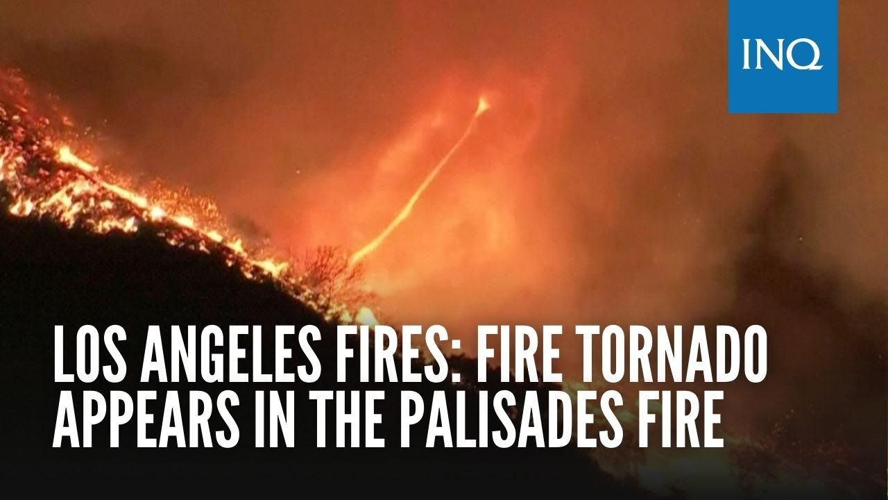 Los Angeles fires: Fire tornado appears in the Palisades fire - YouTube