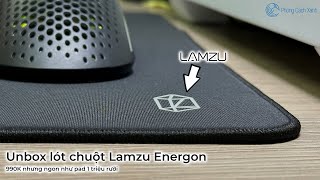 Pad chuột Lamzu Energon 990K nhưng ngon như pad 1 triệu rưỡi - Unbox lót chuột Lamzu Energon