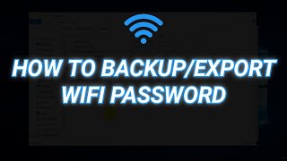 How To Backupexport Wifi Password Wifi Pro Tutorials Bd