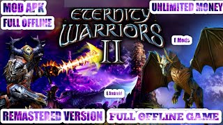 Eternity Warriors 2 Remastered Mod Apk Unlimited Money Gameplay E Mods  & E Android screenshot 3