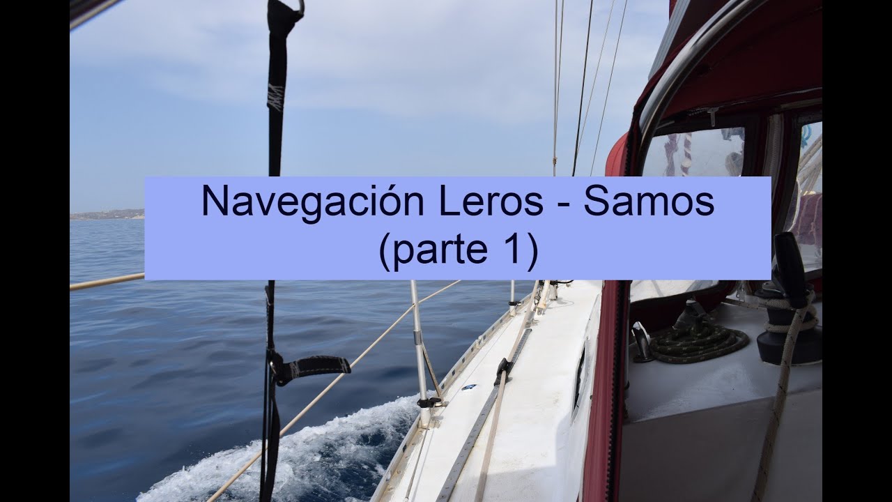 Navegación Leros a Samos (parte 1)