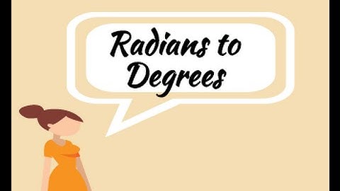 Radians and Degrees and converting between them part 2