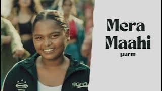 Mera Maahi Param | New Song | parm new song| Instagram Viral Song