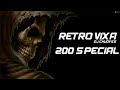 Retro vixa  pumping edition  200 special  dj chudyss