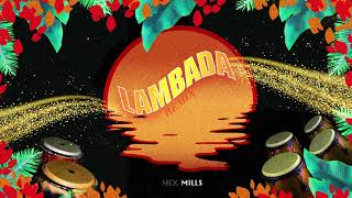 LAMBADA REMIX 2021 -KAOMA | DJ Nick Mills