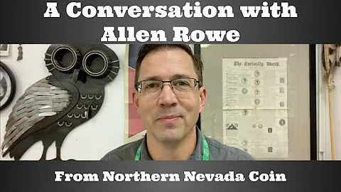 A Conversation with Allen Rowe from Northern Nevad...