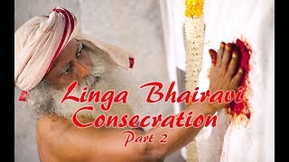 LINGA BHAIRAVI – THE BIRTH OF A GODDESS Part 2