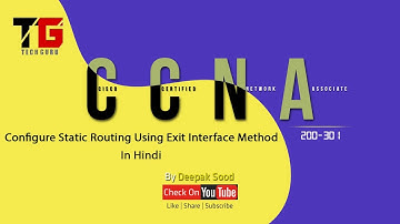 Configure Static Routing Using Exit Interface In Hindi By Deepak Sood || Video- 11 || Tech GURU