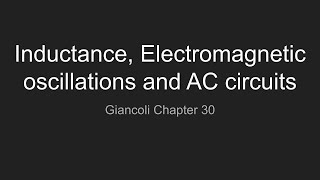 ODTU PHYS 106 Ch 30 Inductance, Electromagnetic oscillations and AC circuits