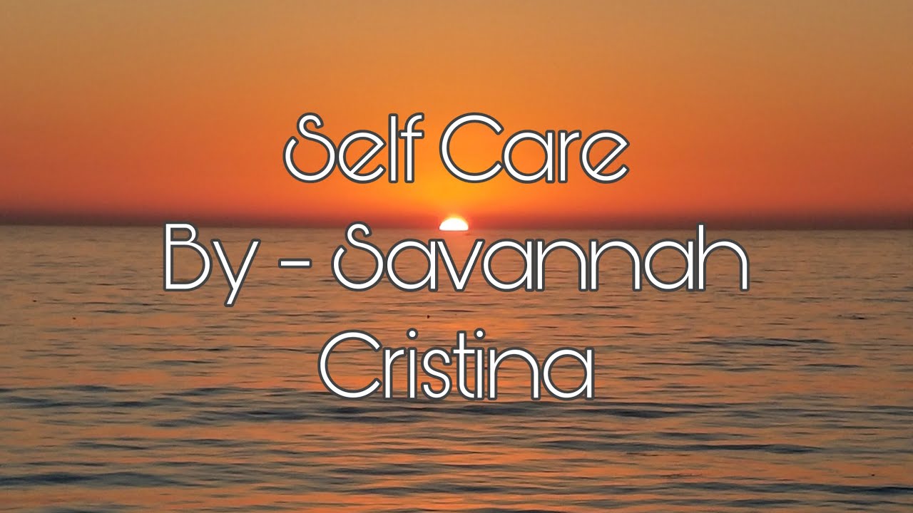Self Care - Savannah Cristina (CLEAN) 