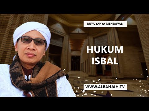 Buya Yahya Menjawab - Hukum Isbal (Menjulurkan Pakaian Di Bawah Mata Kaki)