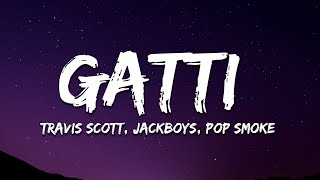 JACKBOYS, Pop Smoke, Travis Scott - GATTI (Lyrics)