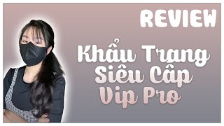 Review Khẩu Trang Siêu Cấp Vip Pro Quá Là Đã Shorts