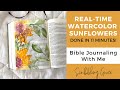 Painting Real-Time Watercolor Sunflowers in 11 Minutes- Bible Journaling With Me!