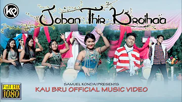 Joban Thir Kroihaa ( Official Video)| Govind Molsoi | Selina Reang | Latest Kau Bru Song 2022