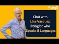 Chat with Lina Vasquez, Polyglot who Speaks 8 Languages