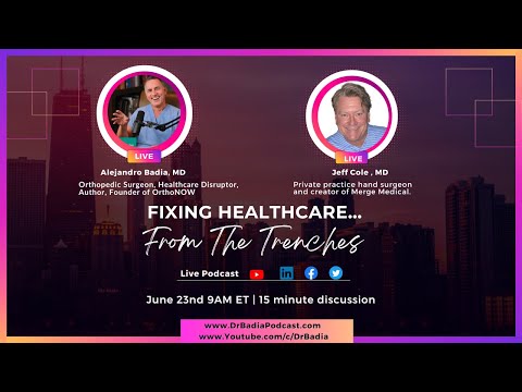 E15 Dr. Jeff Cole On Fixing Healthcare...From The Trenches With Dr. Badia