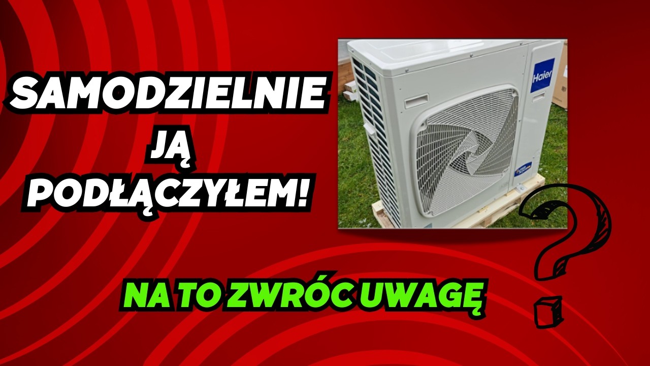 Sam zamontuj pompę ciepła i oszczędź fortunę!