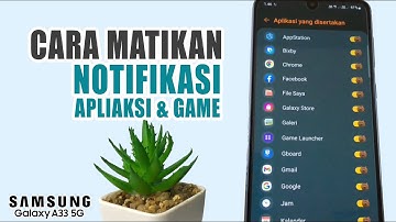 Cara Mematikan Notifikasi Aplikasi Dan Game Di Hp Samsung A33 5G1