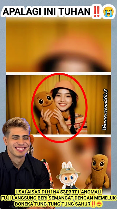 APAKAH INI MISKAH‼️KUATKAN AISAR, FUJI PELUK BONEKA TUNG TUNG TUNG SAHUR #shorts #viral #aisar #fuji