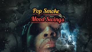 Pop Smoke – Mood Swings (Remix) Ft Lil Tjay \& Summer Walker