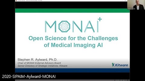 Presentation on MONAI for the 2020 SIPAIM Conference